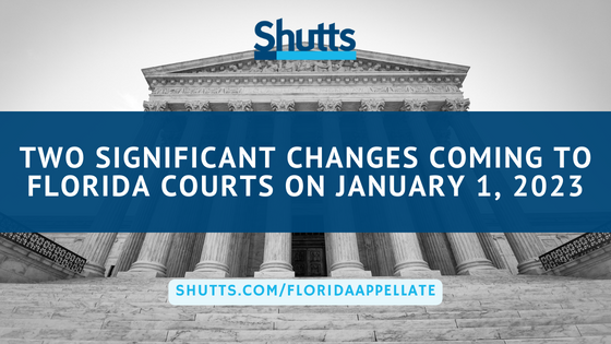 Two Significant Changes Coming To Florida Courts On January 1, 2023 ...